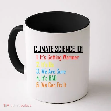 Climate Science 101 Climate Change Facts We Can Fix It Coffee Mug