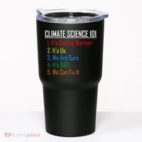 Climate Science 101 Climate Change Facts We Can Fix It Tumbler thumb 0