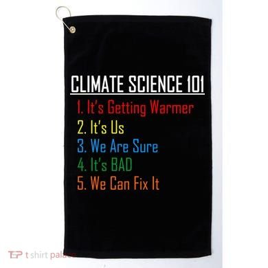Climate Science 101 Climate Change Facts We Can Fix It Golf Towel