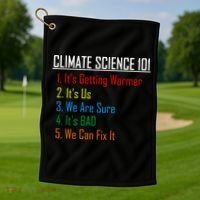 Climate Science 101 Climate Change Facts We Can Fix It Golf Towel thumb 1