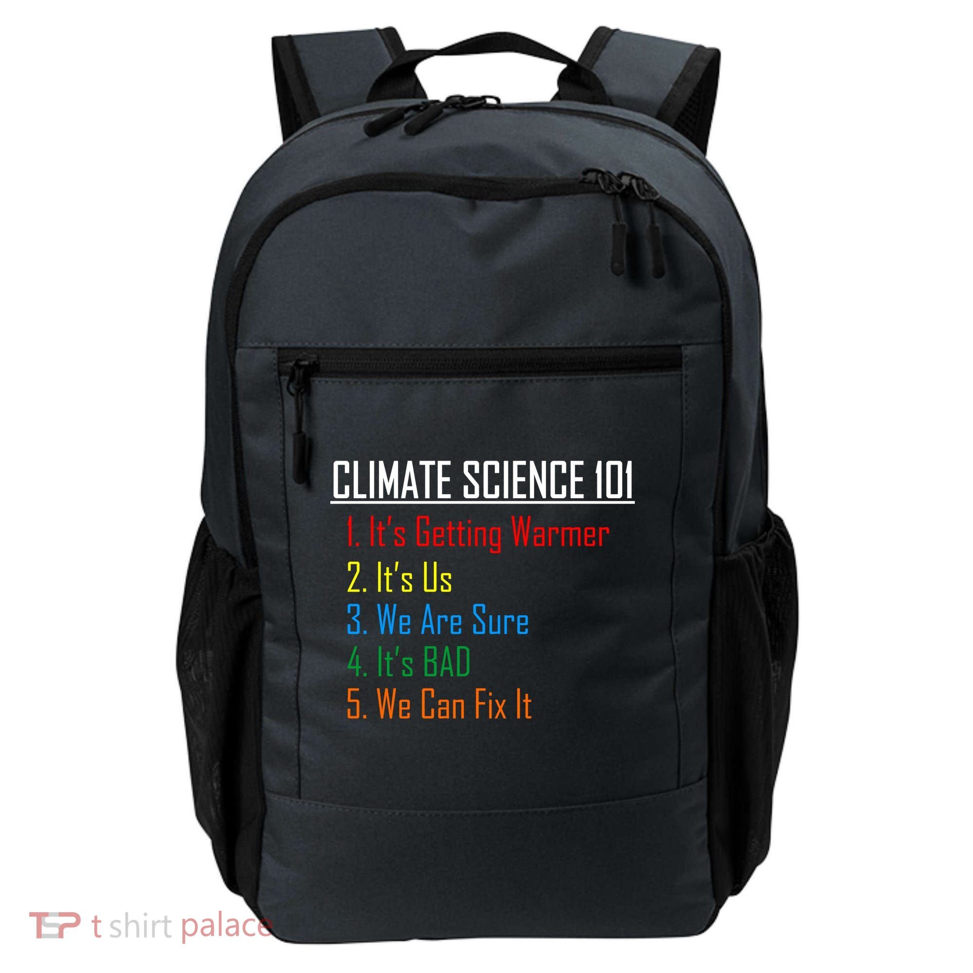 Climate Science 101 Climate Change Facts We Can Fix It Backpack