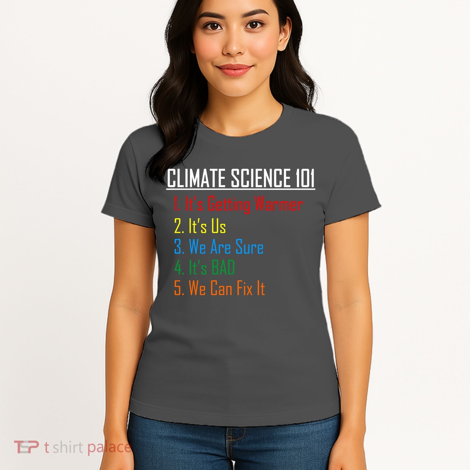 Climate Science 101 Climate Change Facts We Can Fix It Women's T-Shirt