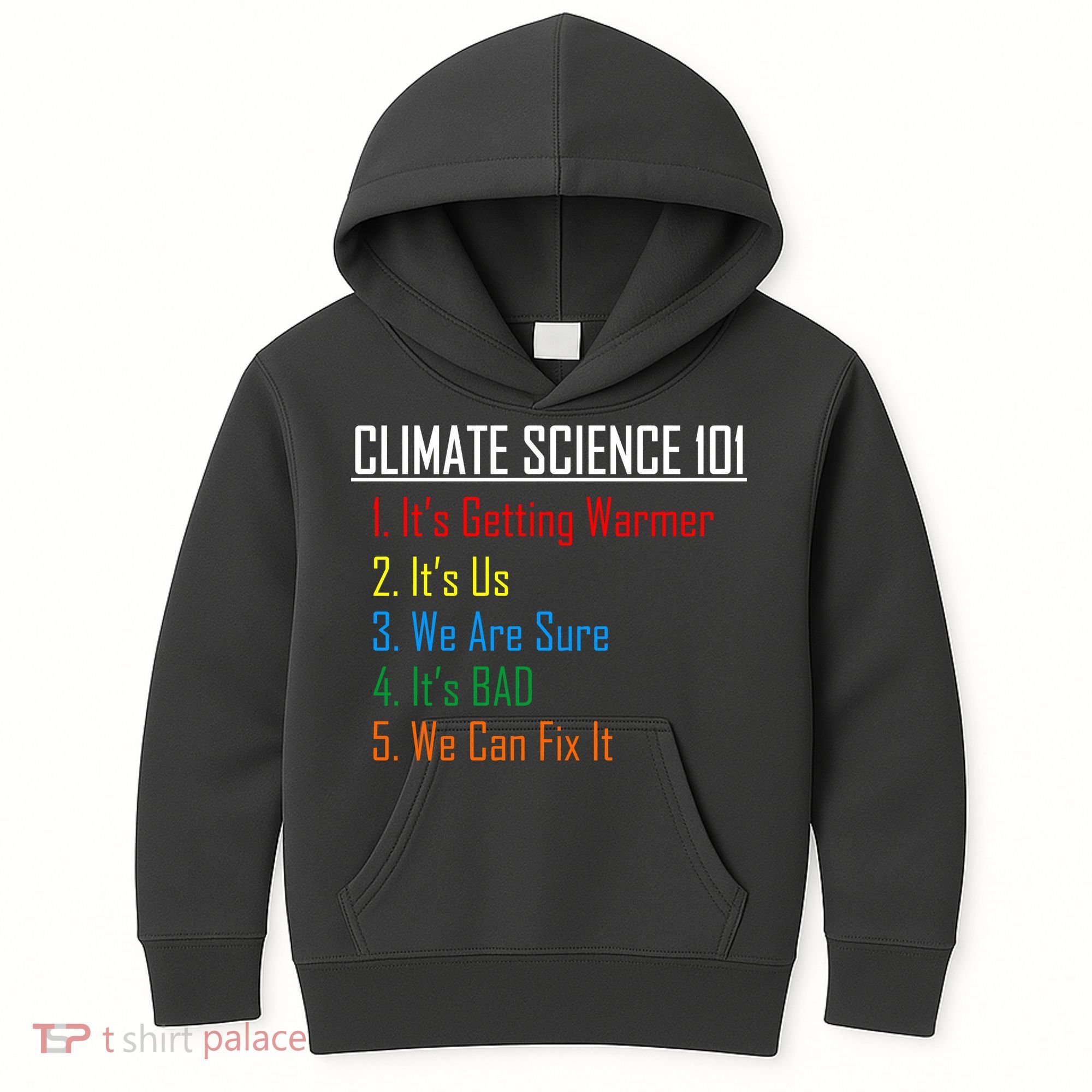Climate Science 101 Climate Change Facts We Can Fix It Kids Hoodie