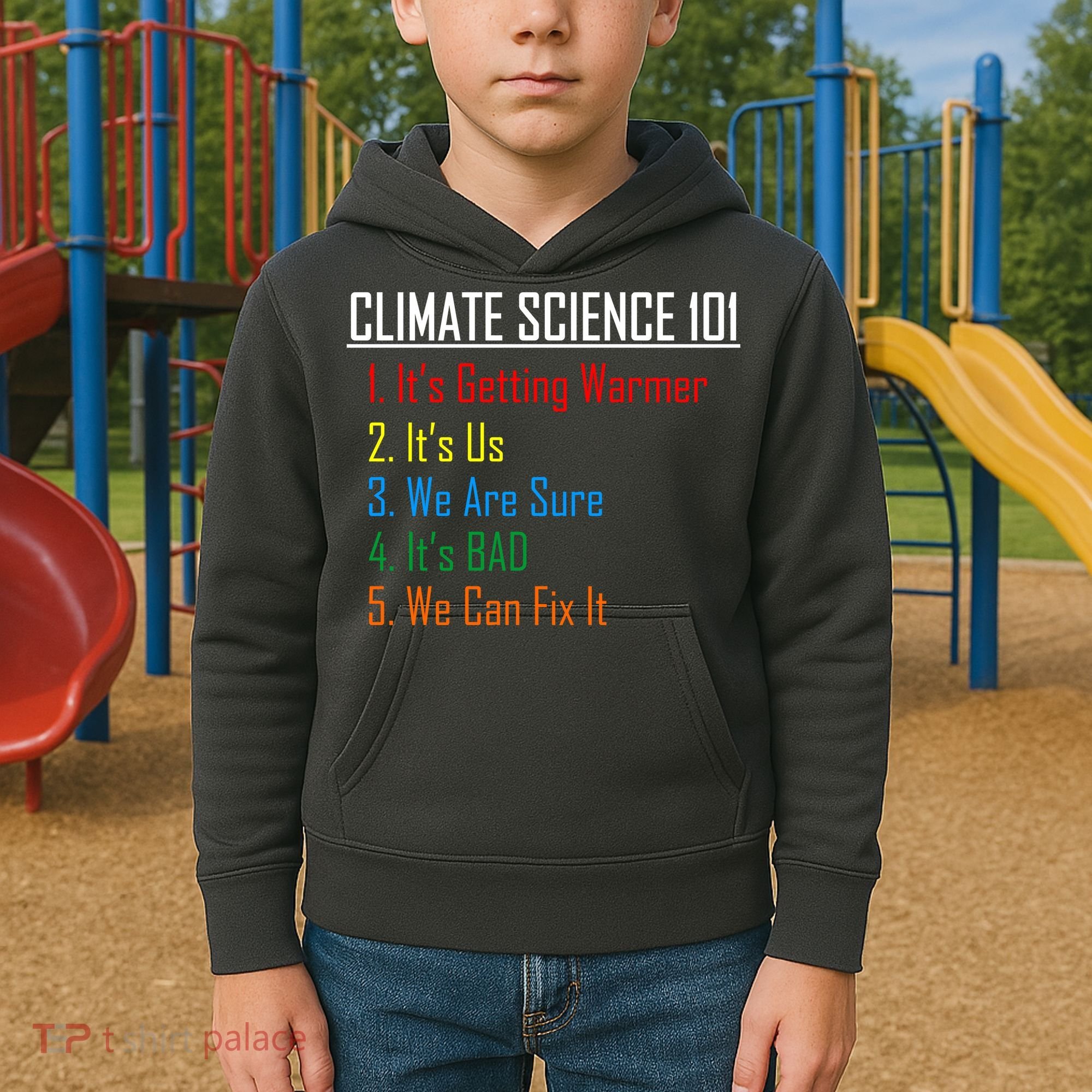 Climate Science 101 Climate Change Facts We Can Fix It Kids Hoodie
