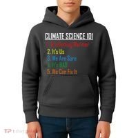 Climate Science 101 Climate Change Facts We Can Fix It Kids Hoodie thumb 4