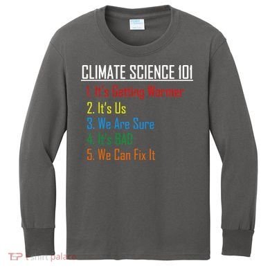 Climate Science 101 Climate Change Facts We Can Fix It Kids Long Sleeve Shirt