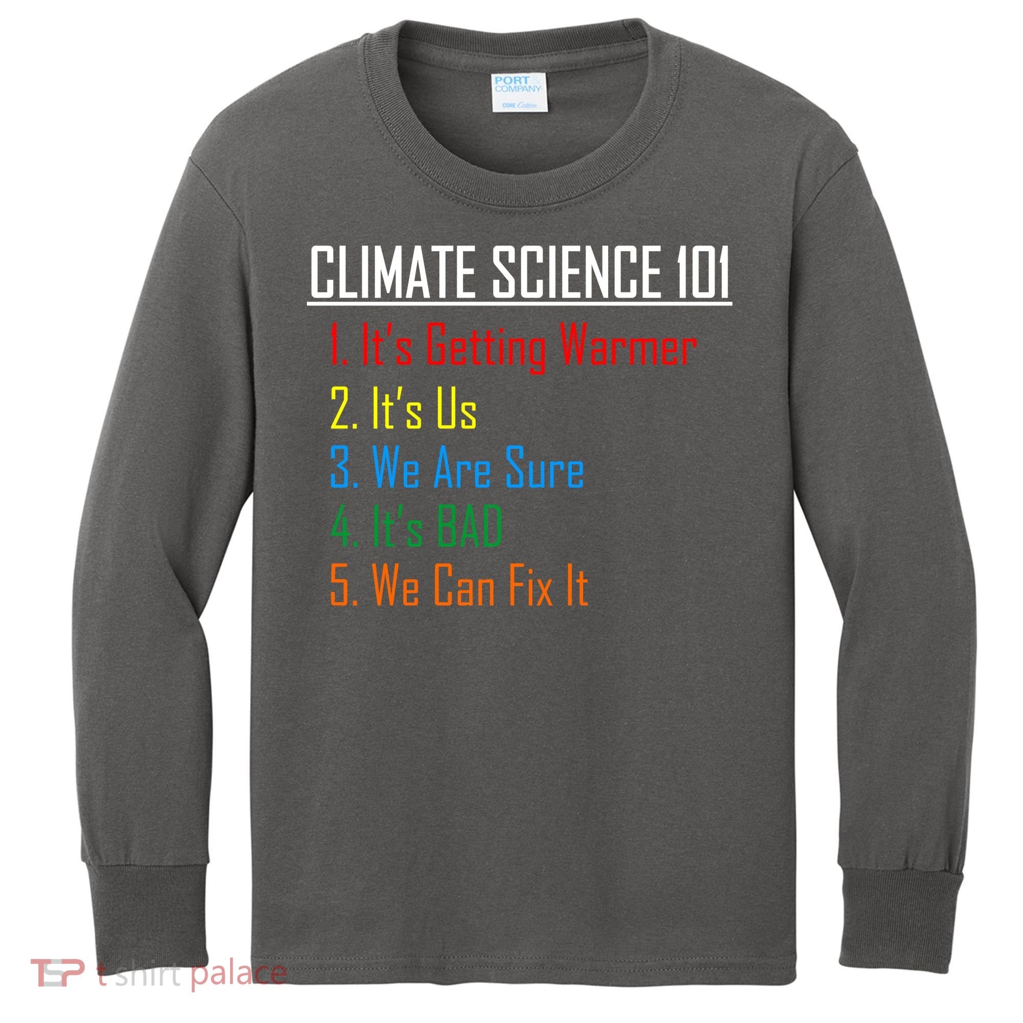 Climate Science 101 Climate Change Facts We Can Fix It Kids Long Sleeve Shirt
