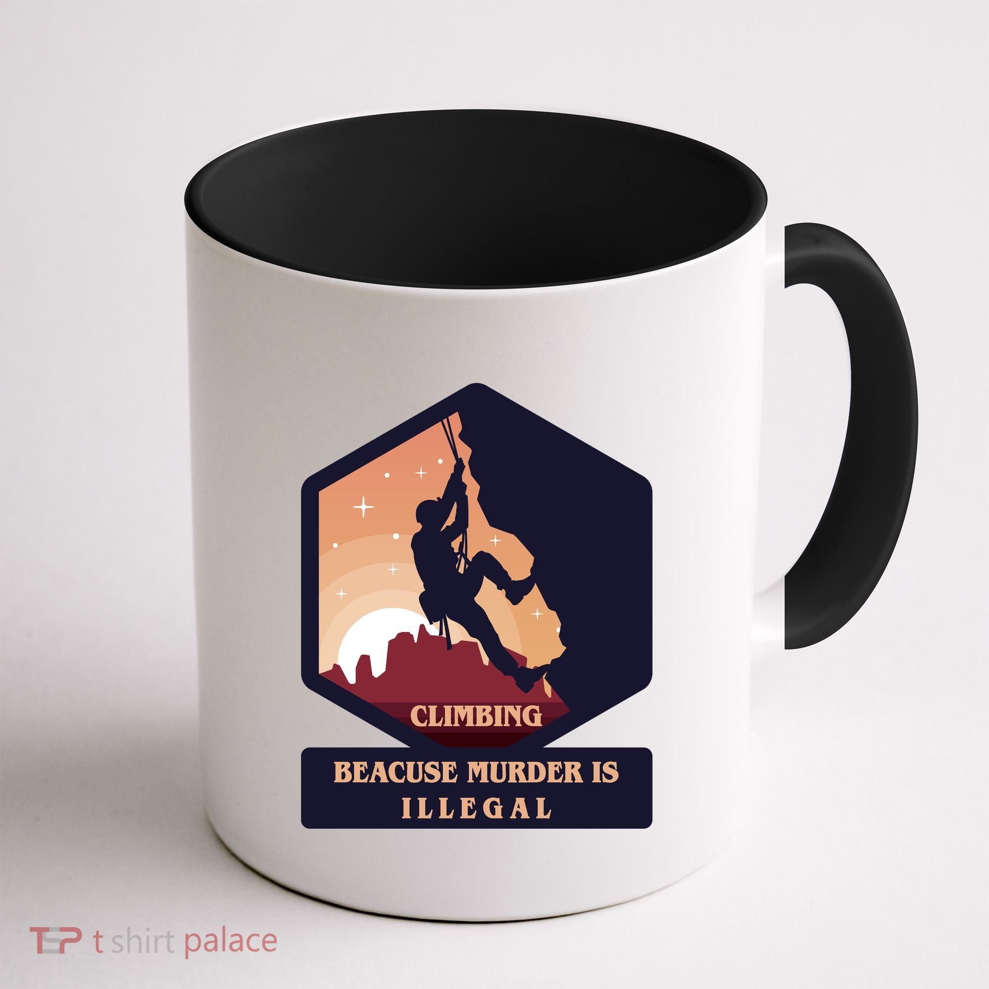 Climbing Because Murder Is Illegal Coffee Mug