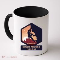 Climbing Because Murder Is Illegal Coffee Mug thumb 0