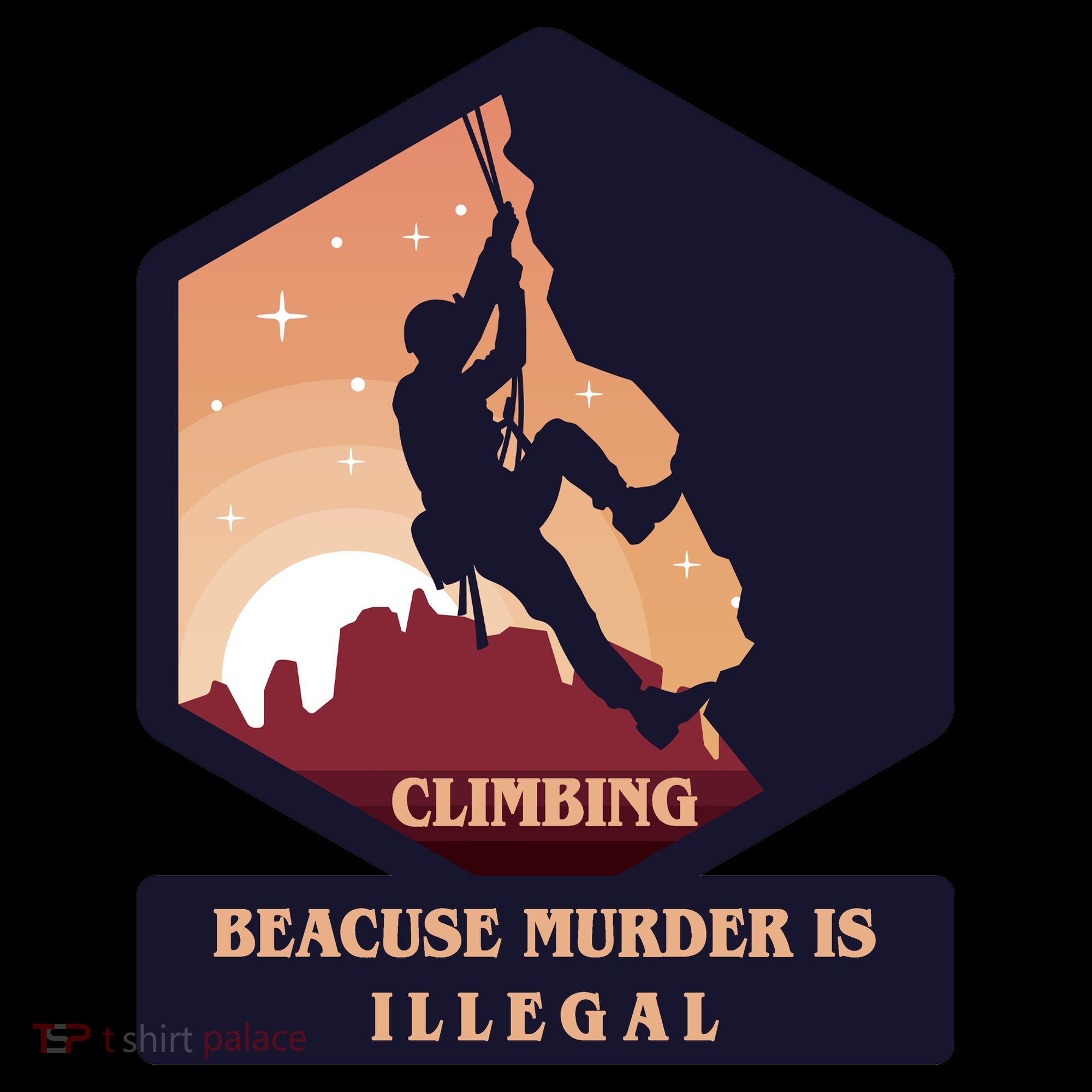 Climbing Because Murder Is Illegal Coffee Mug