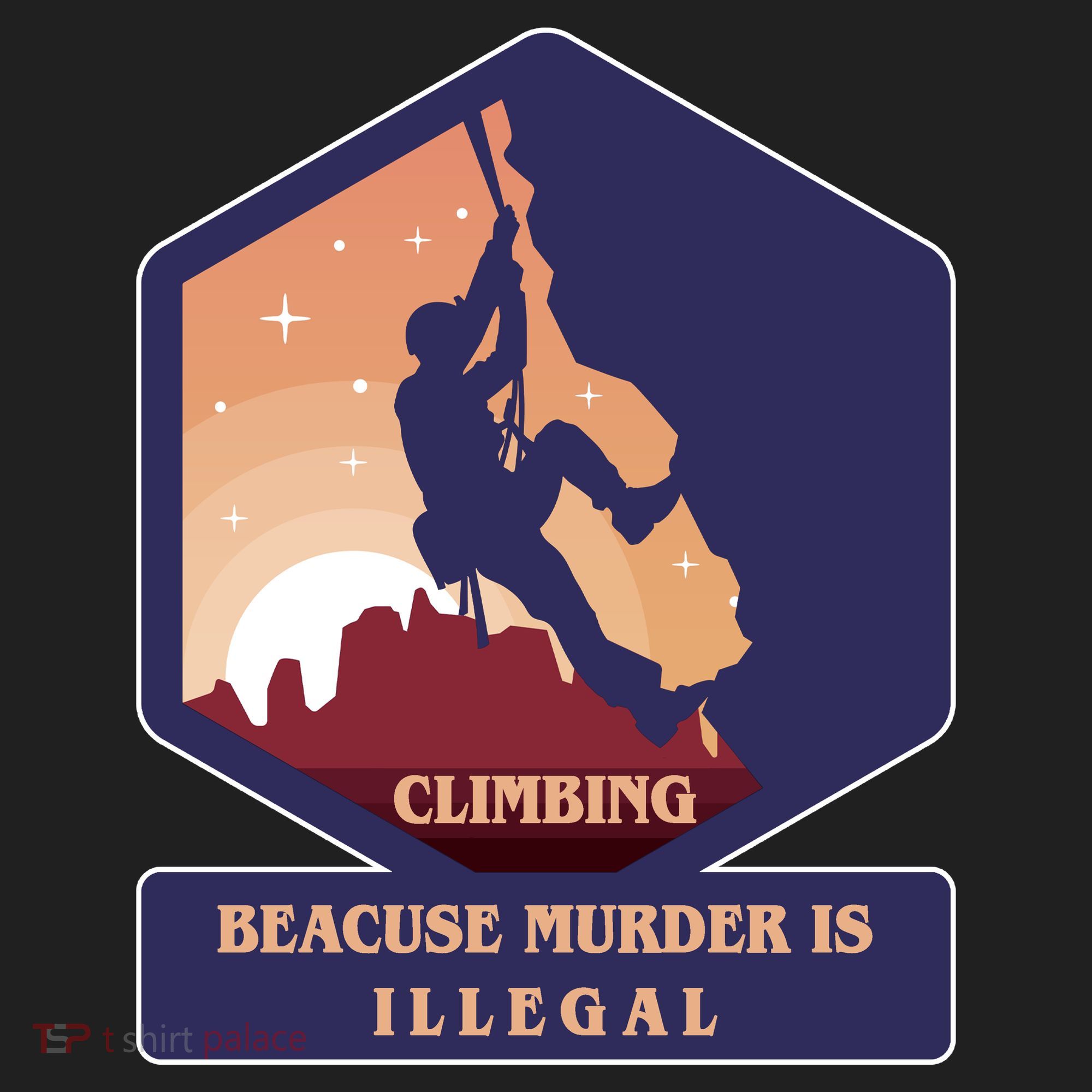 Climbing Because Murder Is Illegal Tumbler