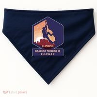 Climbing Because Murder Is Illegal USA-Made Doggie Bandana thumb 0