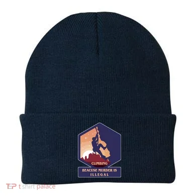 Climbing Because Murder Is Illegal Beanie
