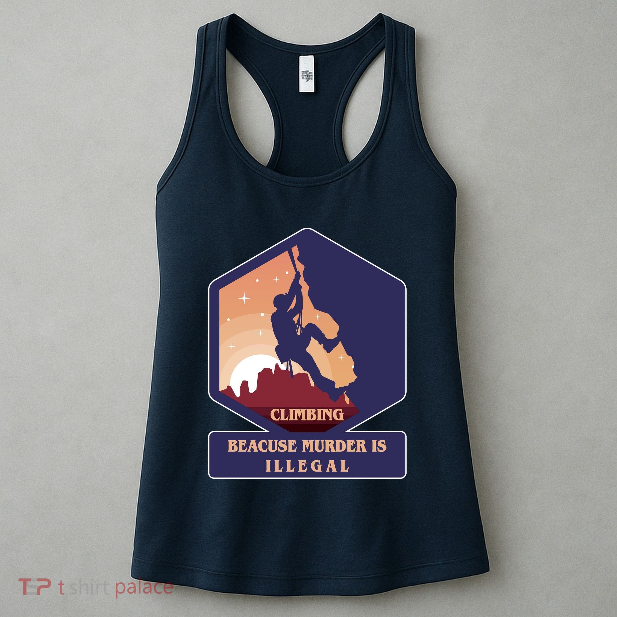 Climbing Because Murder Is Illegal Women's Tank Top