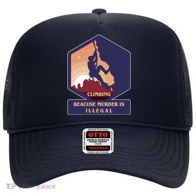 Climbing Because Murder Is Illegal Hat