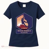 Climbing Because Murder Is Illegal Women's T-Shirt thumb 0