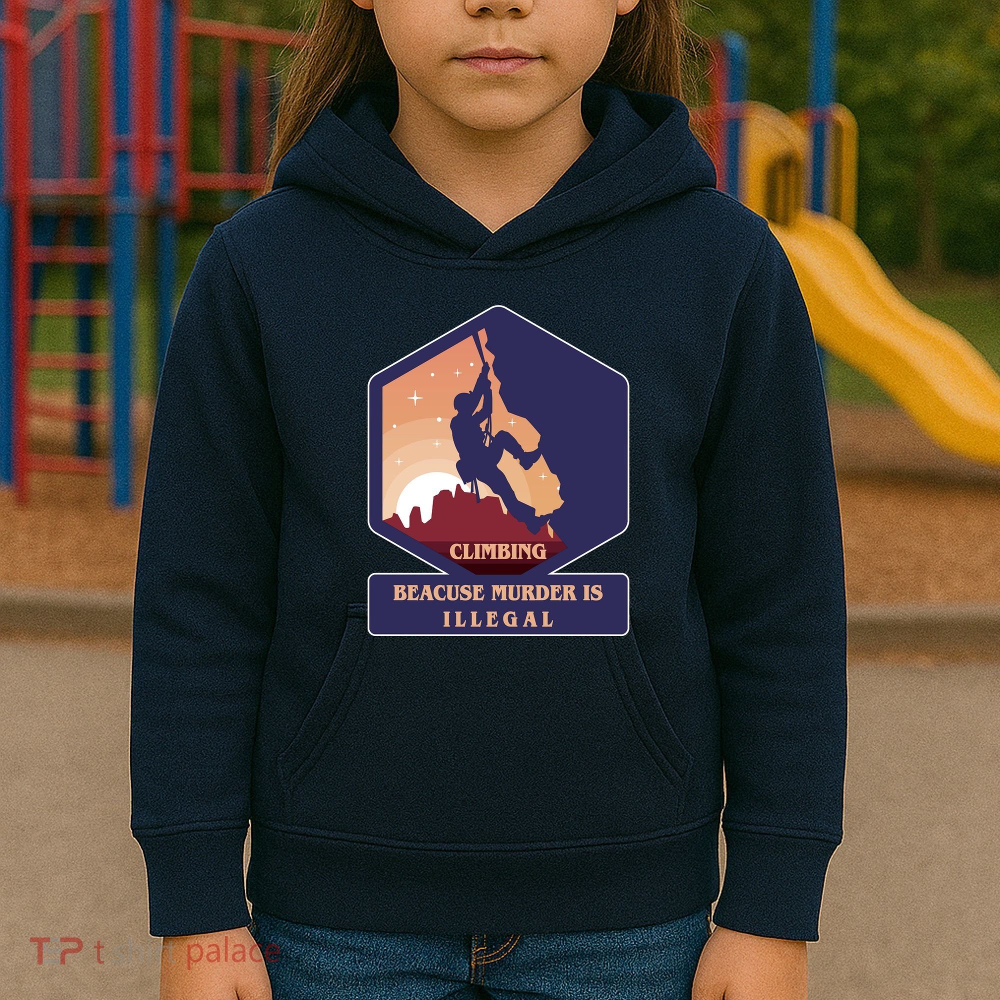 Climbing Because Murder Is Illegal Kids Hoodie