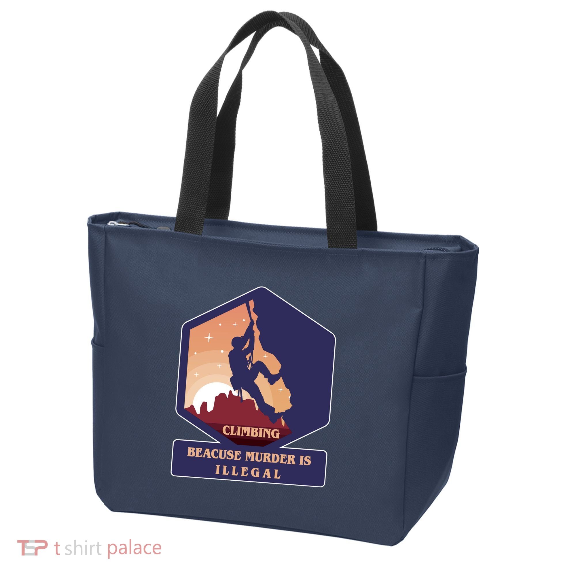 Climbing Because Murder Is Illegal Tote Bag