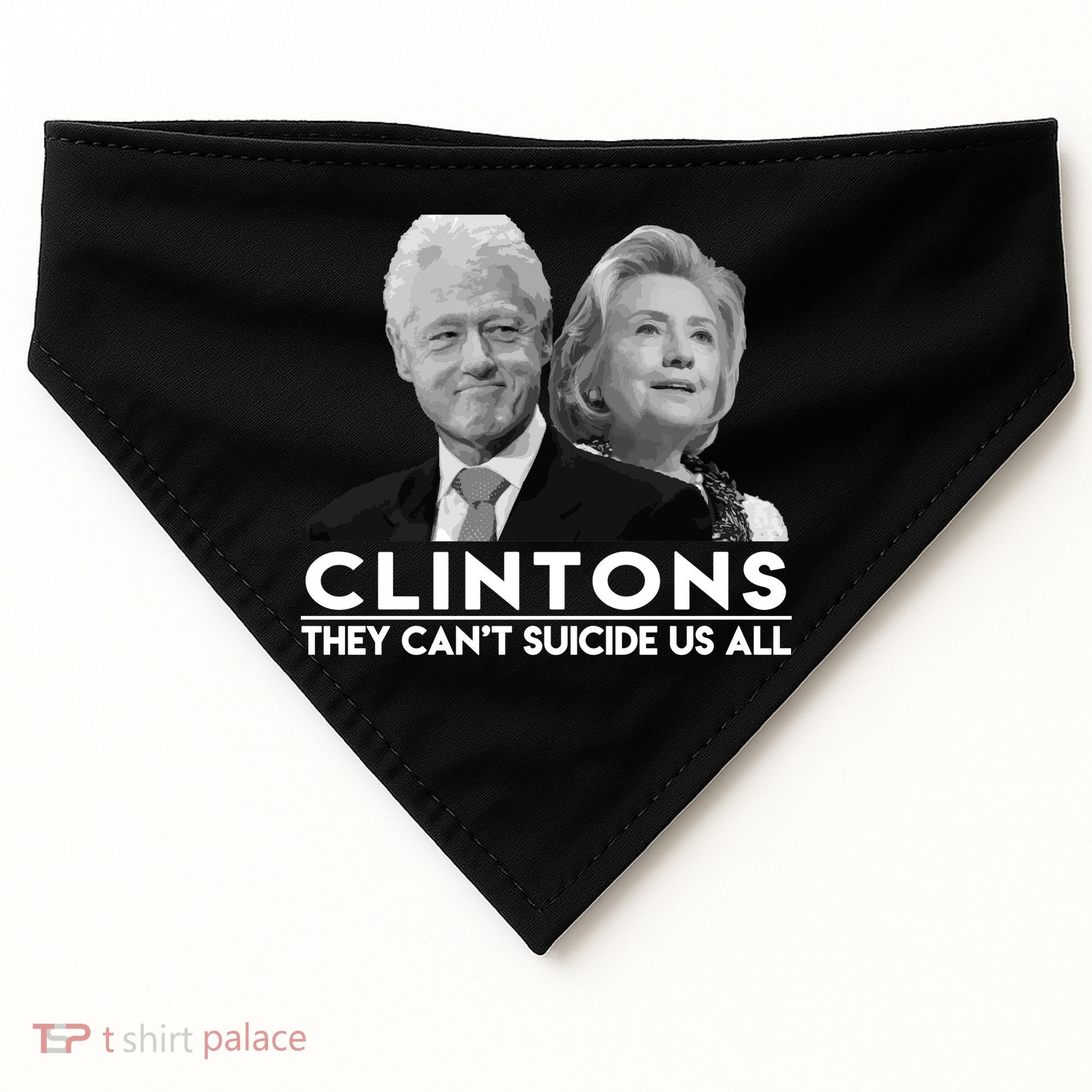 Clintons They Can't Suicide Us All USA-Made Doggie Bandana