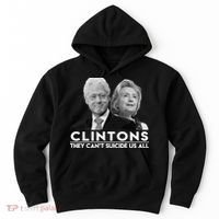 Clintons They Can't Suicide Us All Hoodie thumb 0