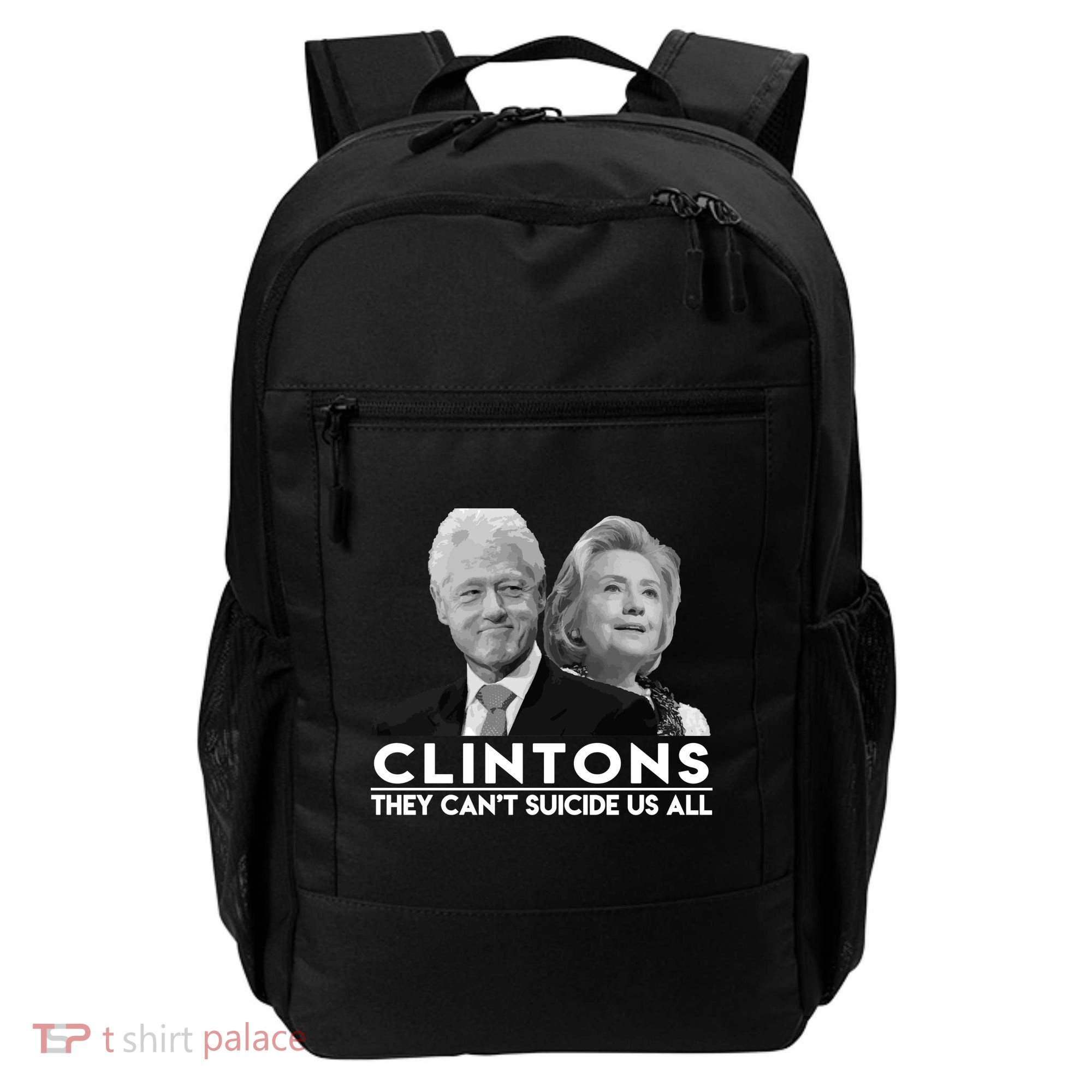 Clintons They Can't Suicide Us All Backpack