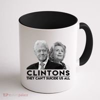 Clintons They Can't Suicide Us All Coffee Mug thumb 1