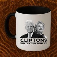 Clintons They Can't Suicide Us All Coffee Mug thumb 2