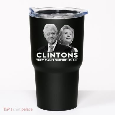 Clintons They Can't Suicide Us All Tumbler