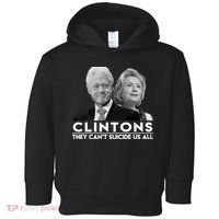 Clintons They Can't Suicide Us All Toddler Hoodie thumb 0