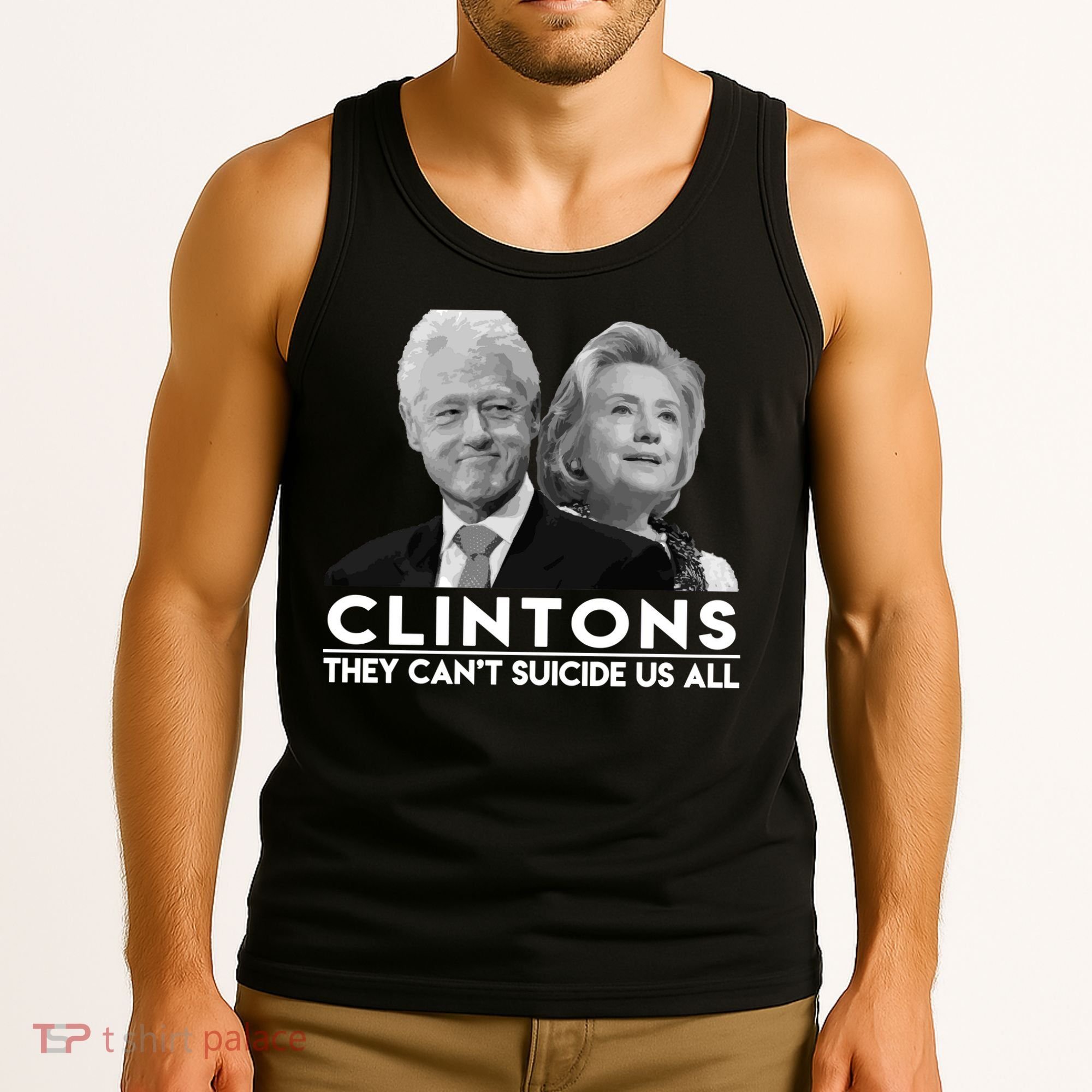 Clintons They Can't Suicide Us All Tank Top