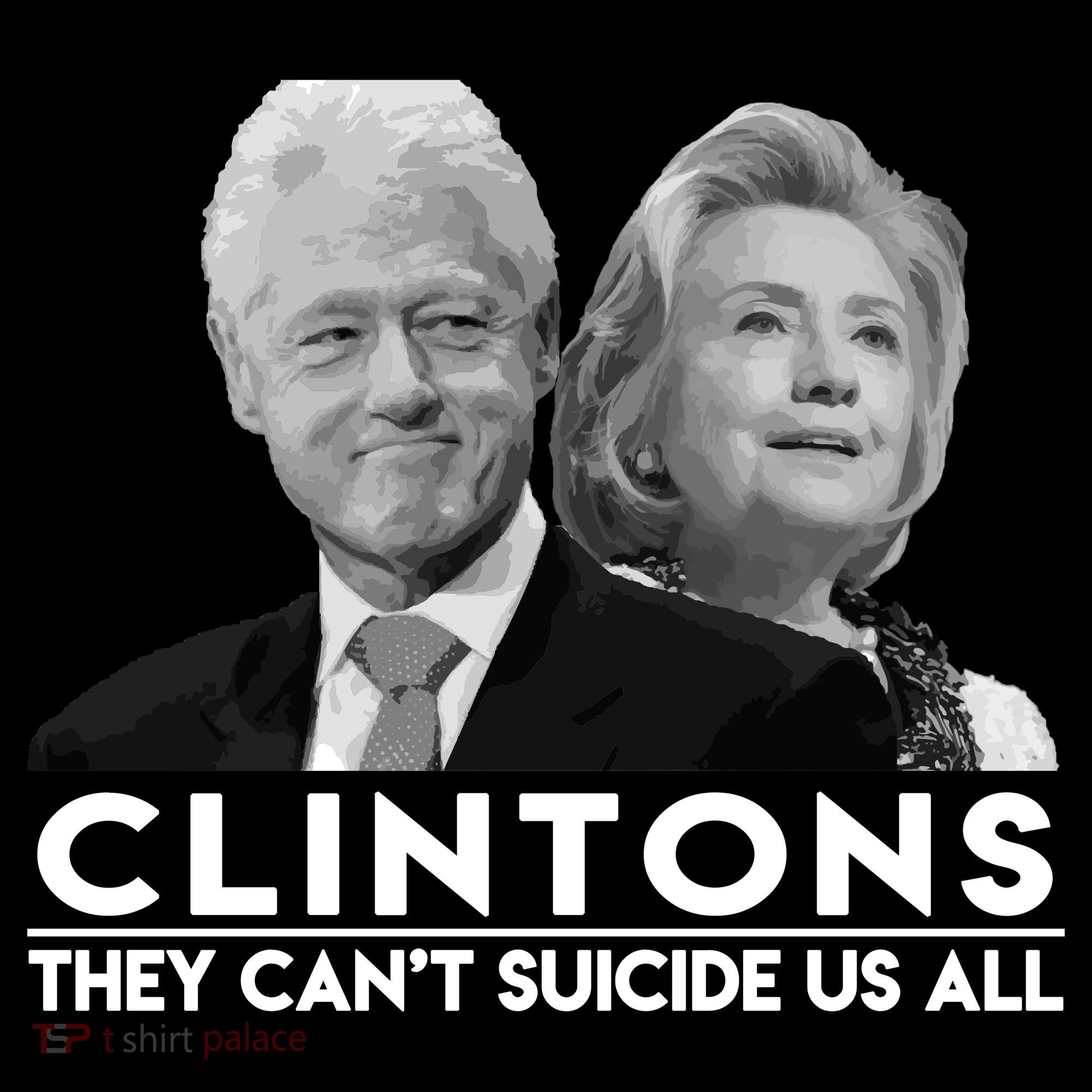 Clintons They Can't Suicide Us All Toddler T-Shirt