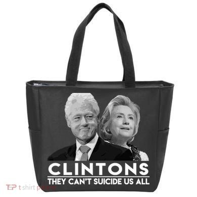 Clintons They Can't Suicide Us All Tote Bag