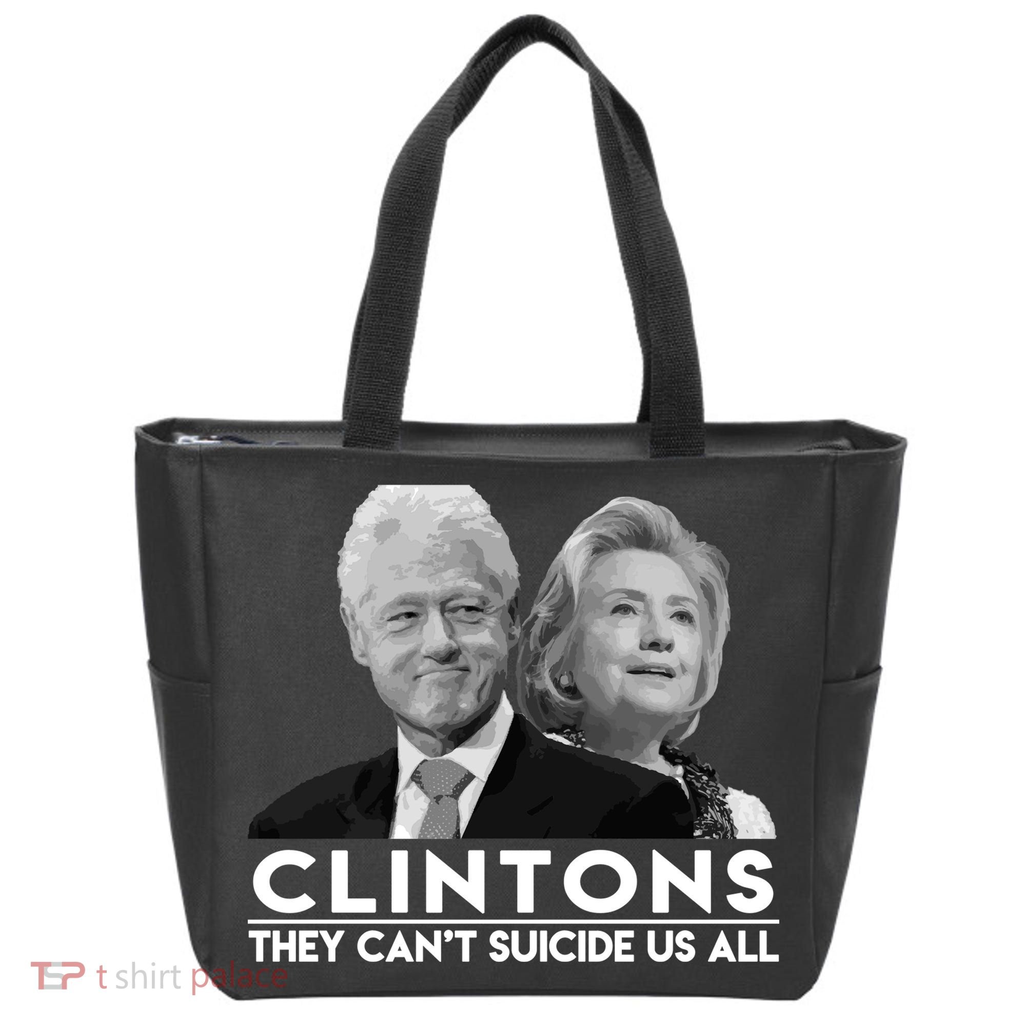 Clintons They Can't Suicide Us All Tote Bag