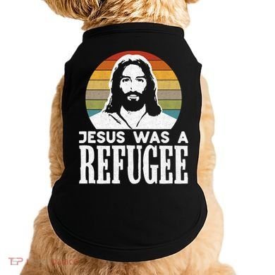Christian Liberal Jesus Was A Refugee Doggie Tank