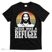 Christian Liberal Jesus Was A Refugee T-Shirt thumb 0