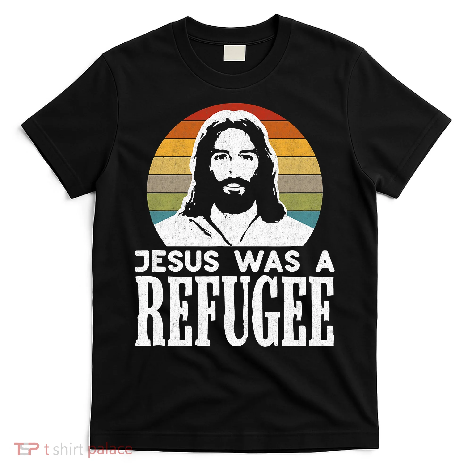 Christian Liberal Jesus Was A Refugee T-Shirt
