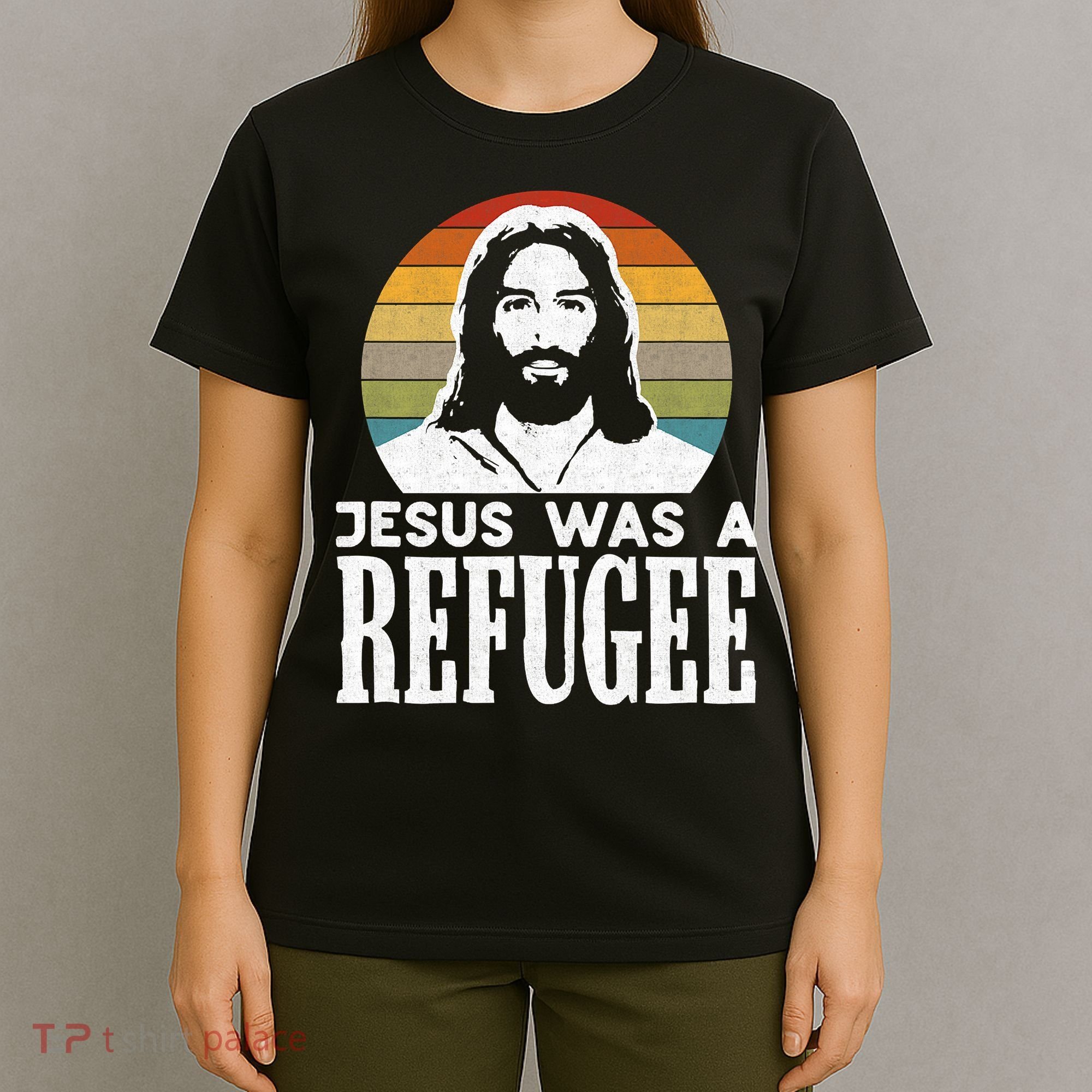 Christian Liberal Jesus Was A Refugee T-Shirt