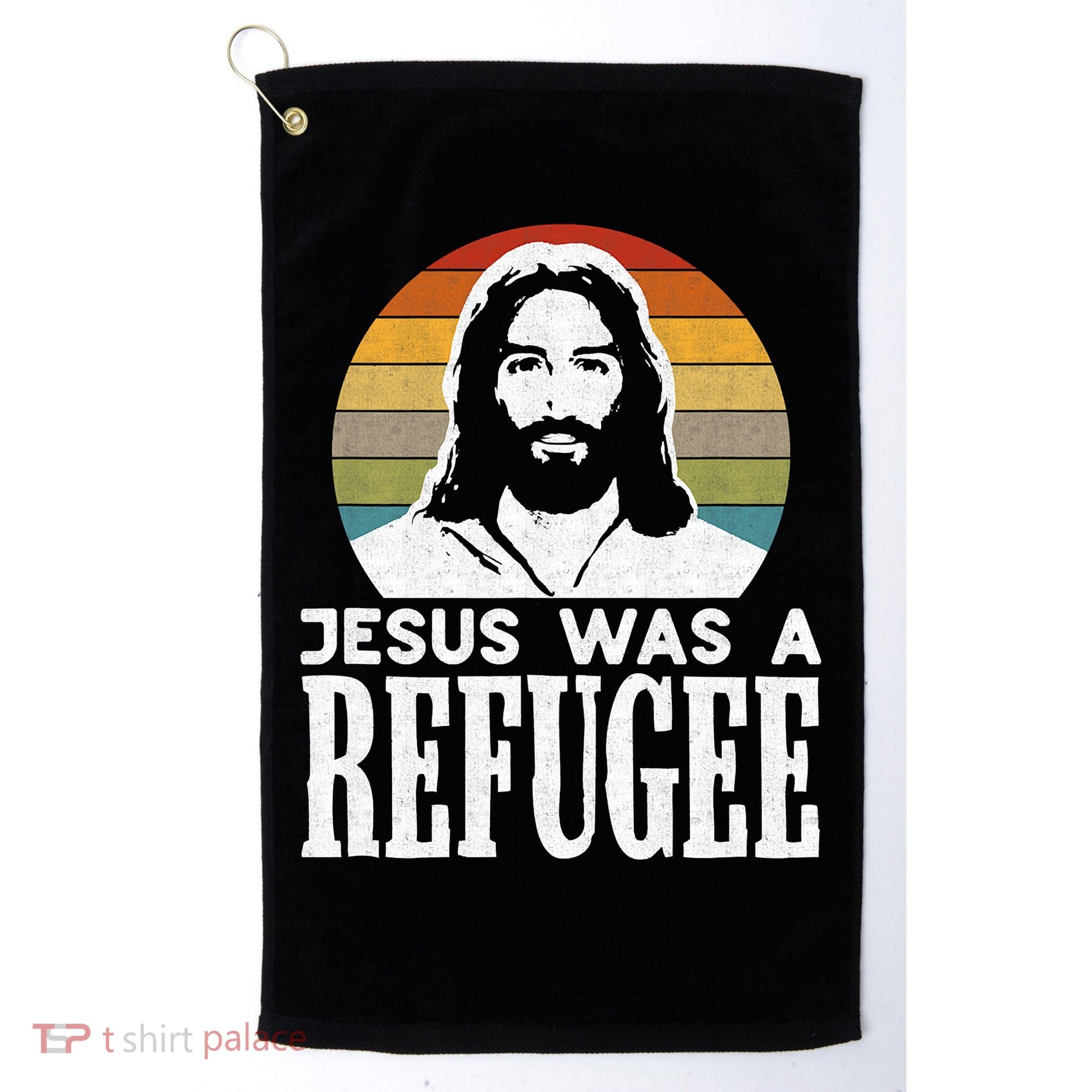 Christian Liberal Jesus Was A Refugee Golf Towel
