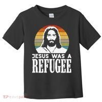 Christian Liberal Jesus Was A Refugee Toddler T-Shirt thumb 0