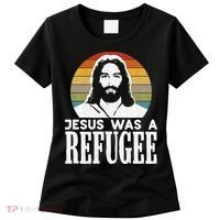 Christian Liberal Jesus Was A Refugee Women's T-Shirt thumb 0