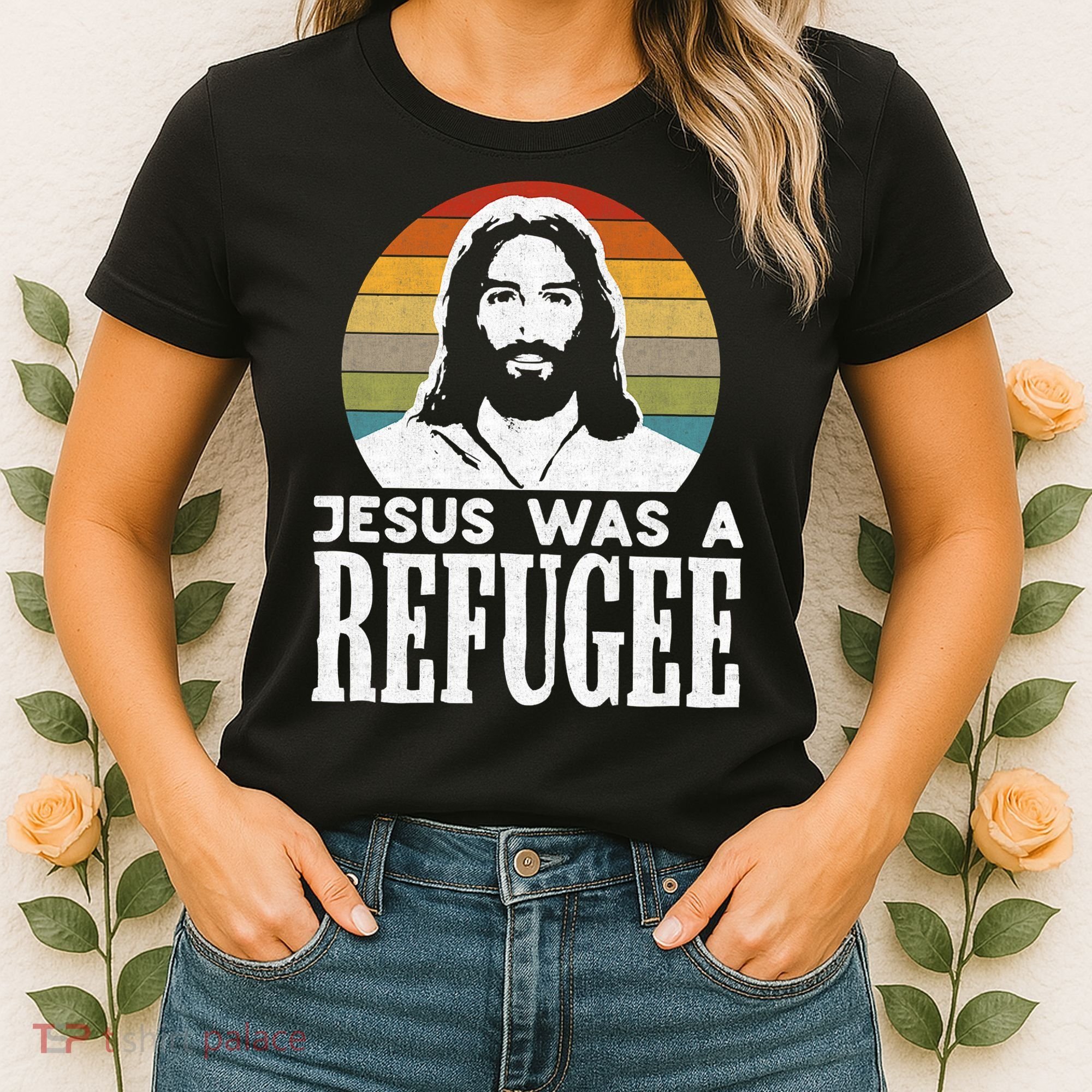 Christian Liberal Jesus Was A Refugee Women's T-Shirt