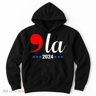 Comma + La Kamala Harris For President 2024 Election Hoodie