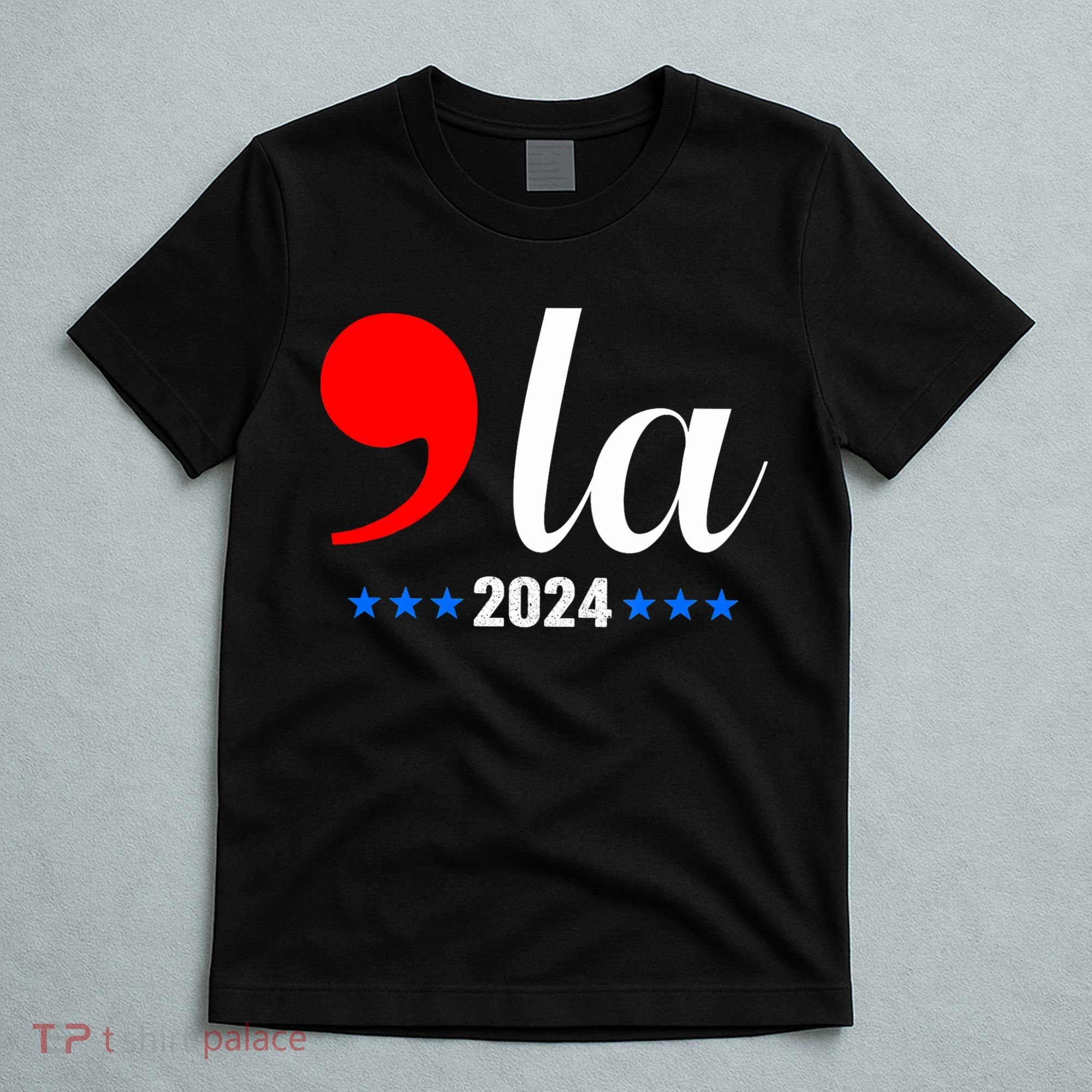 Comma + La Kamala Harris For President 2024 Election T-Shirt