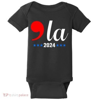 Comma + La Kamala Harris For President 2024 Election Baby Bodysuit