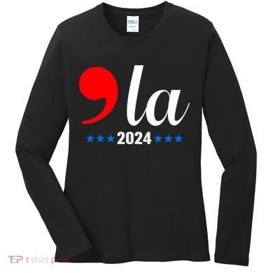 Comma + La Kamala Harris For President 2024 Election Women's Long Sleeve Shirt