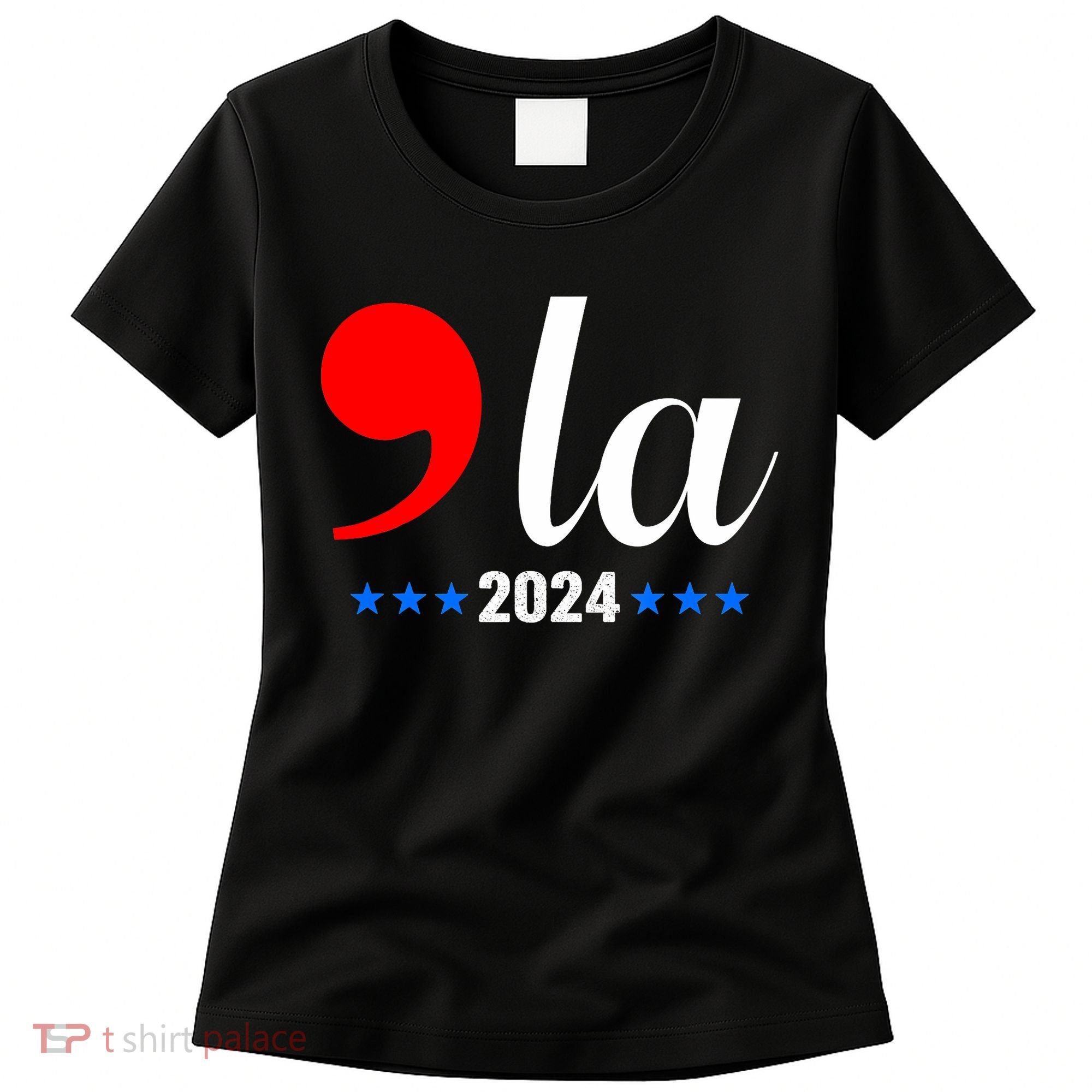 Comma + La Kamala Harris For President 2024 Election Women's T-Shirt