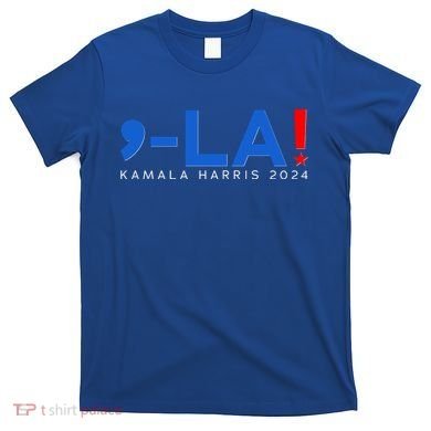 Comma La Kamala Harris 2024 T-Shirt