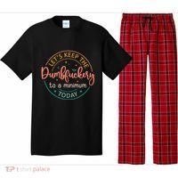 Coworker Let's Keep The Dumbfuckery To A Minimum Today Funny Pajama Set thumb 0