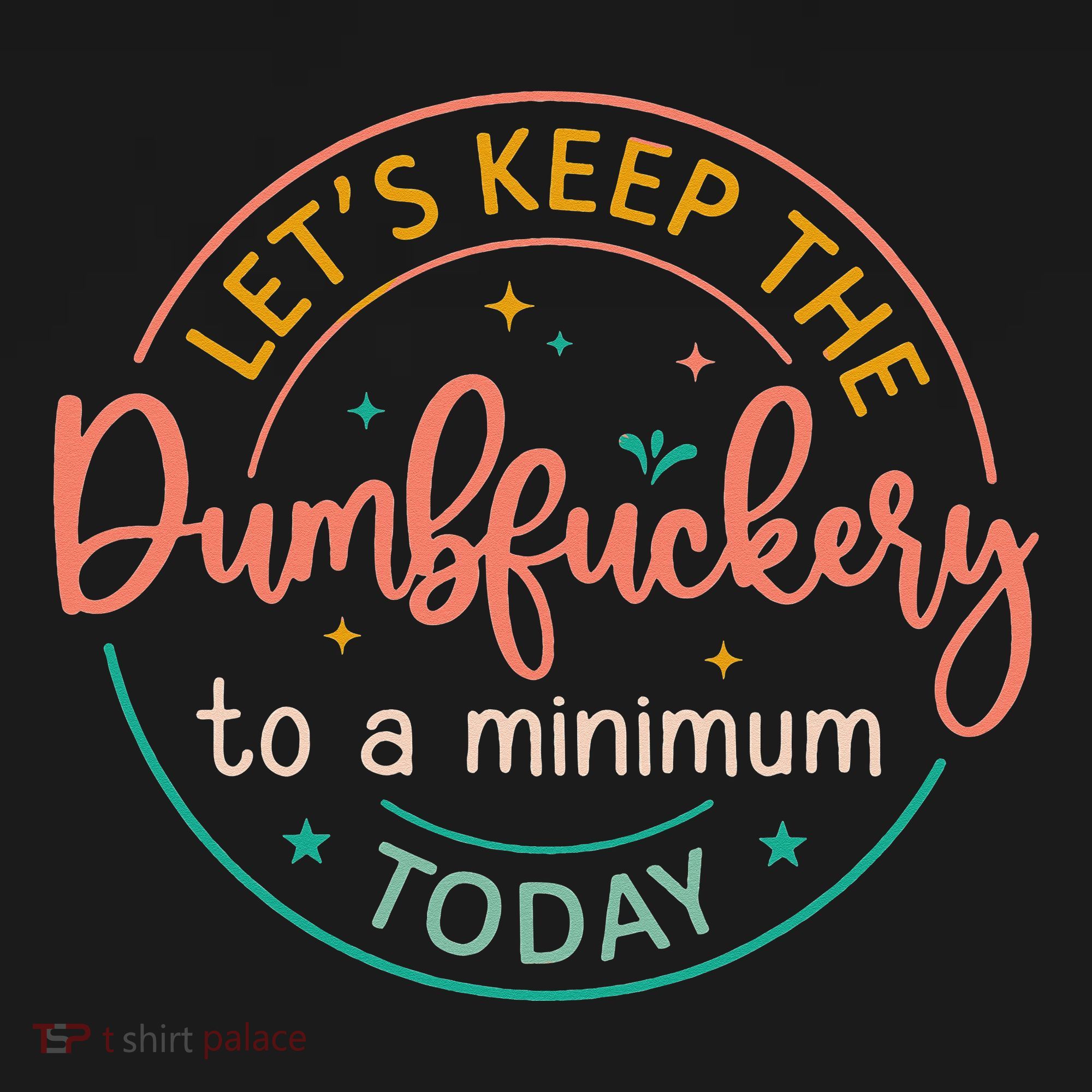 Coworker Let's Keep The Dumbfuckery To A Minimum Today Funny Women's Hoodie