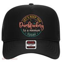 Coworker Let's Keep The Dumbfuckery To A Minimum Today Funny Hat thumb 0